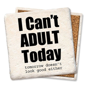 Coaster I Can't Adult Today